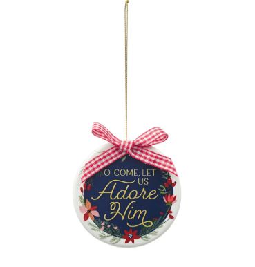 Ornament Round O Come Let us Adore Him