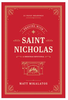 Praying with Saint Nicholas A Christmas Devotional
