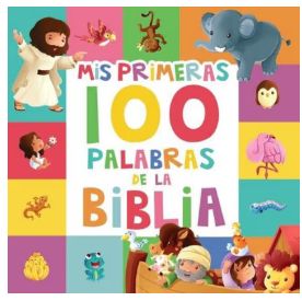 MIS Primeras 100 Palabras de la Biblia My First 100 Bible Words