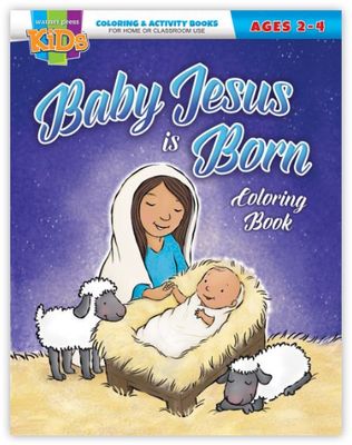 Christmas Coloring Book - Baby Jesus Is Born - Ages 2-4