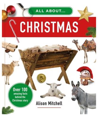 All about Christmas Over 100 Amazing Facts Behind the Christmas Story