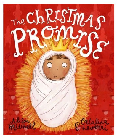 The Christmas Promise Storybook: A True Story from the Bible about God's Forever King