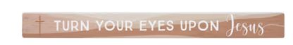 EYES UPON JESUS CROSS (16  X 1.5 )