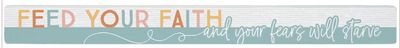 FEED YOUR FAITH (16  X 1.5 )