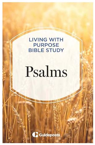 Psalms: Living With Purpose Bible Study