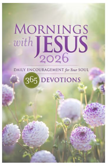 Mornings with Jesus 2026: Daily Encouragement for Your Soul