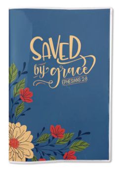 Saved by Grace Journal – Ephesians 2:8