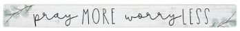 Pray More Faith Shelf-Sitter Skinny Sign Decor