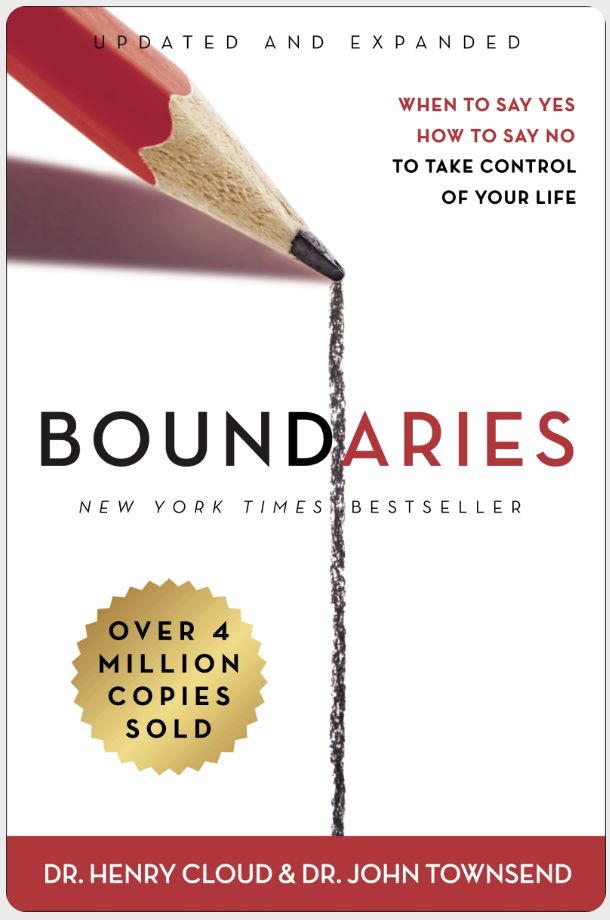 Boundaries Updated and Expanded Edition ~ When to Say Yes, How to Say No To Take Control of Your Life