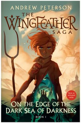 On the Edge of the Dark Sea of Darkness: The Wingfeather Saga Book 1