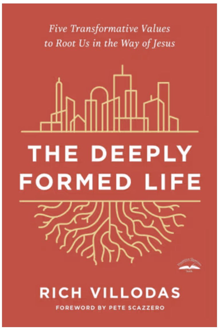 The Deeply Formed Life: Five Transformative Values to Root Us in the Way of Jesus