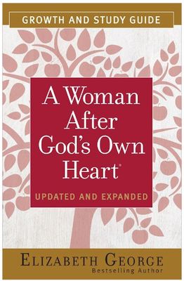 A Woman After God's Own Heart Growth And Study Guide
