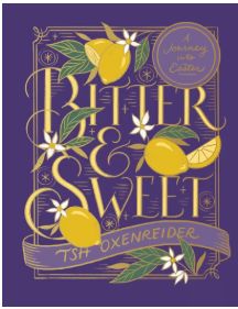 Bitter and Sweet: A Journey Into Easter