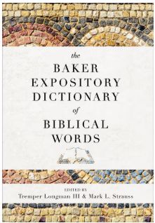 The Baker Expository Dictionary of Biblical Words