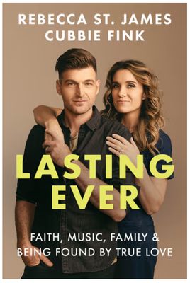 Lasting Ever: Faith, Music, Family, and Being Found by True Love