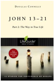 John 13-21 Part 2: The Way to True Life