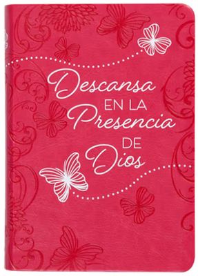 Descansa En La Presencia de Dios: 365 Devocionales Diarios