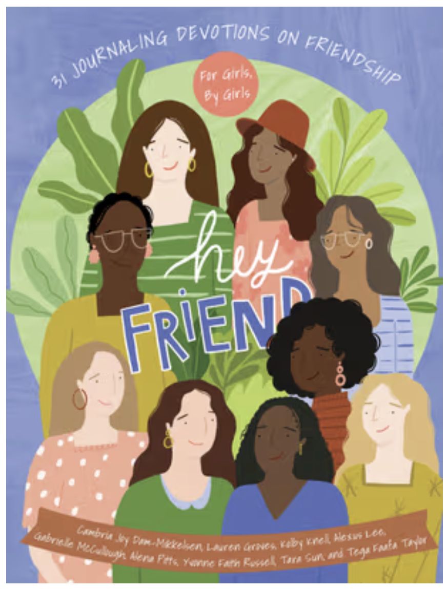 Hey Friend 31 Journaling Devotions on Friendship (for Girls, by Girls)