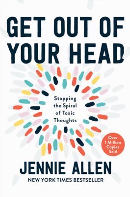 Get Out of Your Head: Stopping the Spiral of Toxic Thoughts