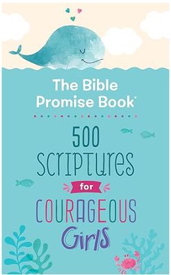 The Bible Promise Book: 500 Scriptures for Courageous Girls