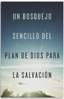 Un Bosquejo Sencillo Del Plan De Dios Para La Salvación 1