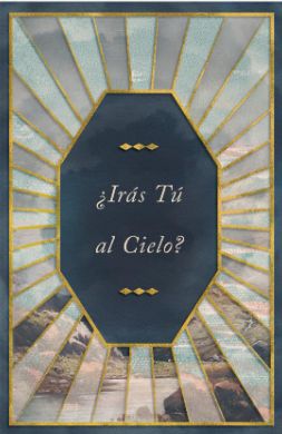 Irás Tú Al Cielo?