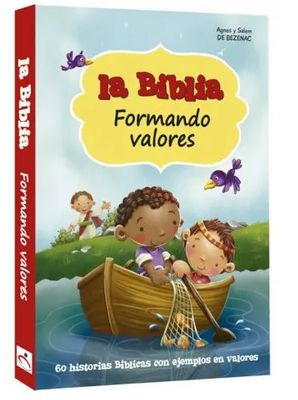 La Biblia Formando Valores