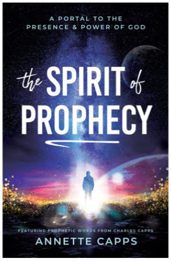 The Spirit of Prophecy: A Portal to the Presence and Power of God