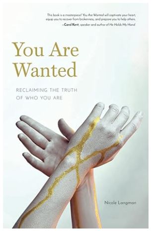 You Are Wanted: Reclaiming the Truth of Who You Are