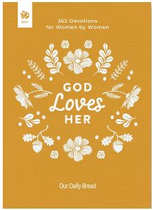 God Loves Her 365 Devotions for Women by Women