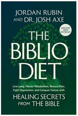 The Biblio Diet: Live Long, Master Metabolism, Reduce Pain, Fight Depression, and Conquer Cancer with Healing Secrets from the Bible