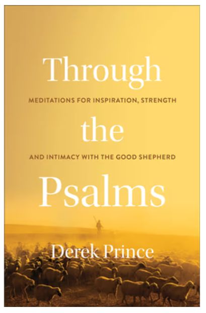 Through the Psalms: Meditations for Inspiration, Strength, and Intimacy with the Good Shepherd