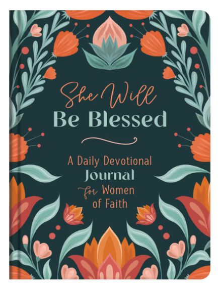 She Will Be Blessed: A Daily Devotional Journal for Women of Faith