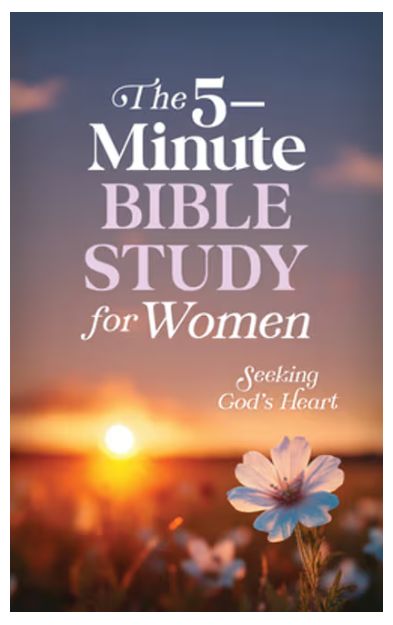 The 5-Minute Bible Study for Women: Seeking God's Heart