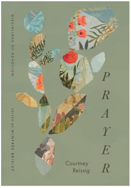 Prayer: Disciplines of Devotion