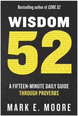 Wisdom 52: Your 15-Minute Daily Guide Through Proverbs