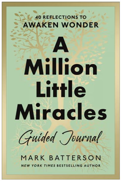A Million Little Miracles Guided Journal: 40 Reflections to Awaken Wonder