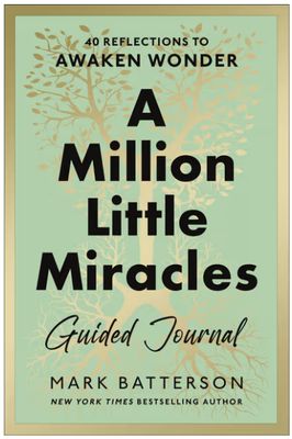 A Million Little Miracles Guided Journal: 40 Reflections to Awaken Wonder