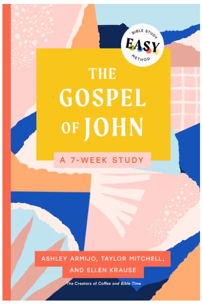 The Gospel of John: The Easy Bible Study Method: A 7-Week Study