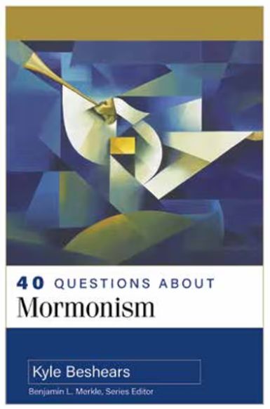 40 Questions about Mormonism