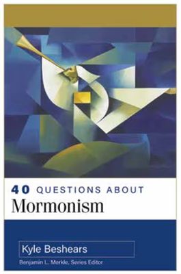 40 Questions about Mormonism