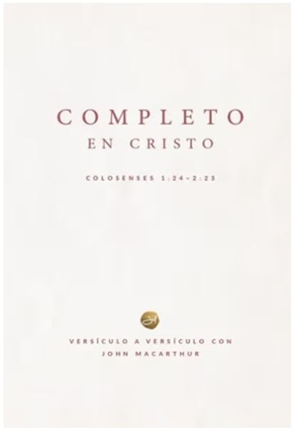 Completo En Cristo: Colosenses 1:24-2:23