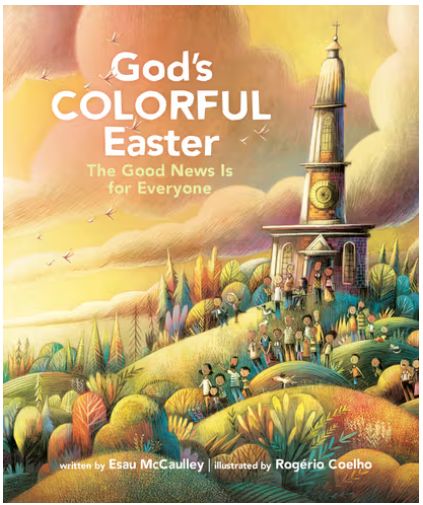 God's Colorful Easter: The Good News Is for Everyone