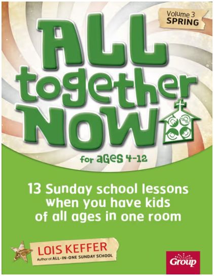 All Together Now for Ages 4-12 (Volume 3 Spring)