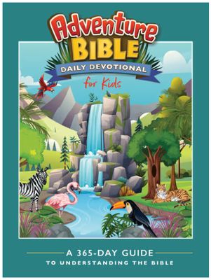 Adventure Bible Daily Devotional for Kids: A 365-Day Guide to Understanding the Bible