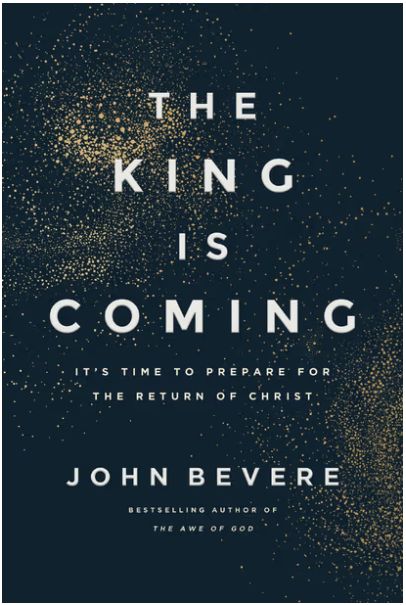 The King Is Coming It's Time to Prepare for the Return of Christ