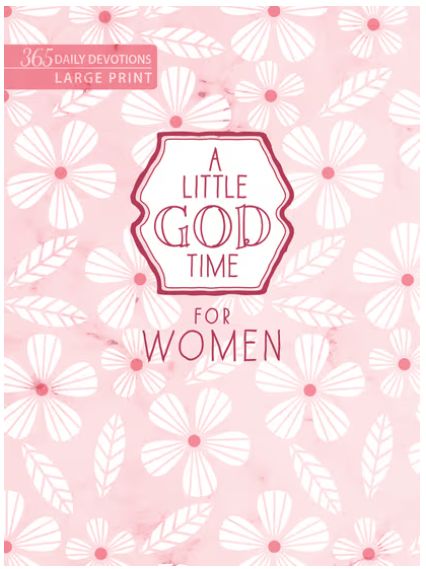 A Little God Time for Women: 365 Daily Devotions (Large Print)
