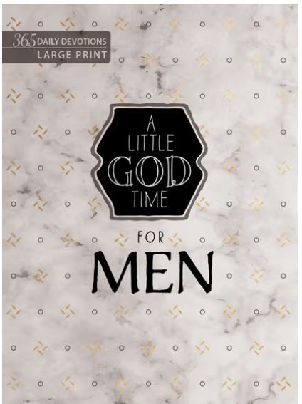 A Little God Time for Men: 365 Daily Devotions (Large Print)