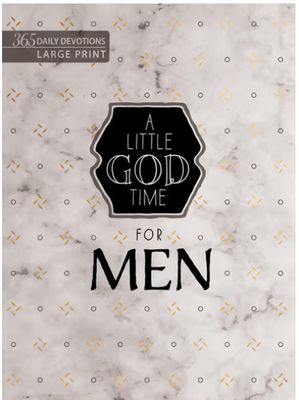 A Little God Time for Men: 365 Daily Devotions (Large Print)