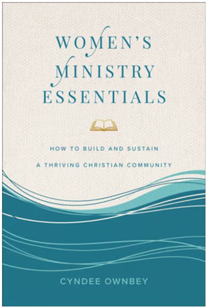 Women's Ministry Essentials: How to Build and Sustain a Thriving Christian Community